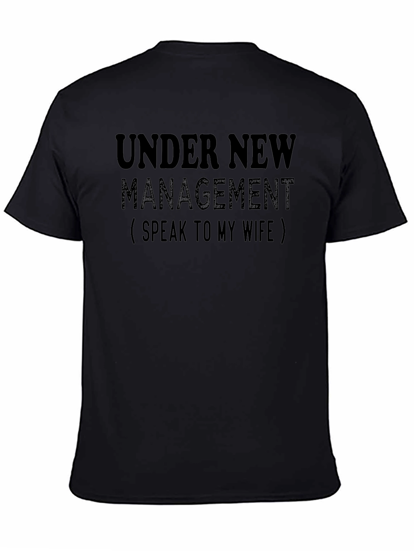 Under New Management Funny Novelty T-Shirt