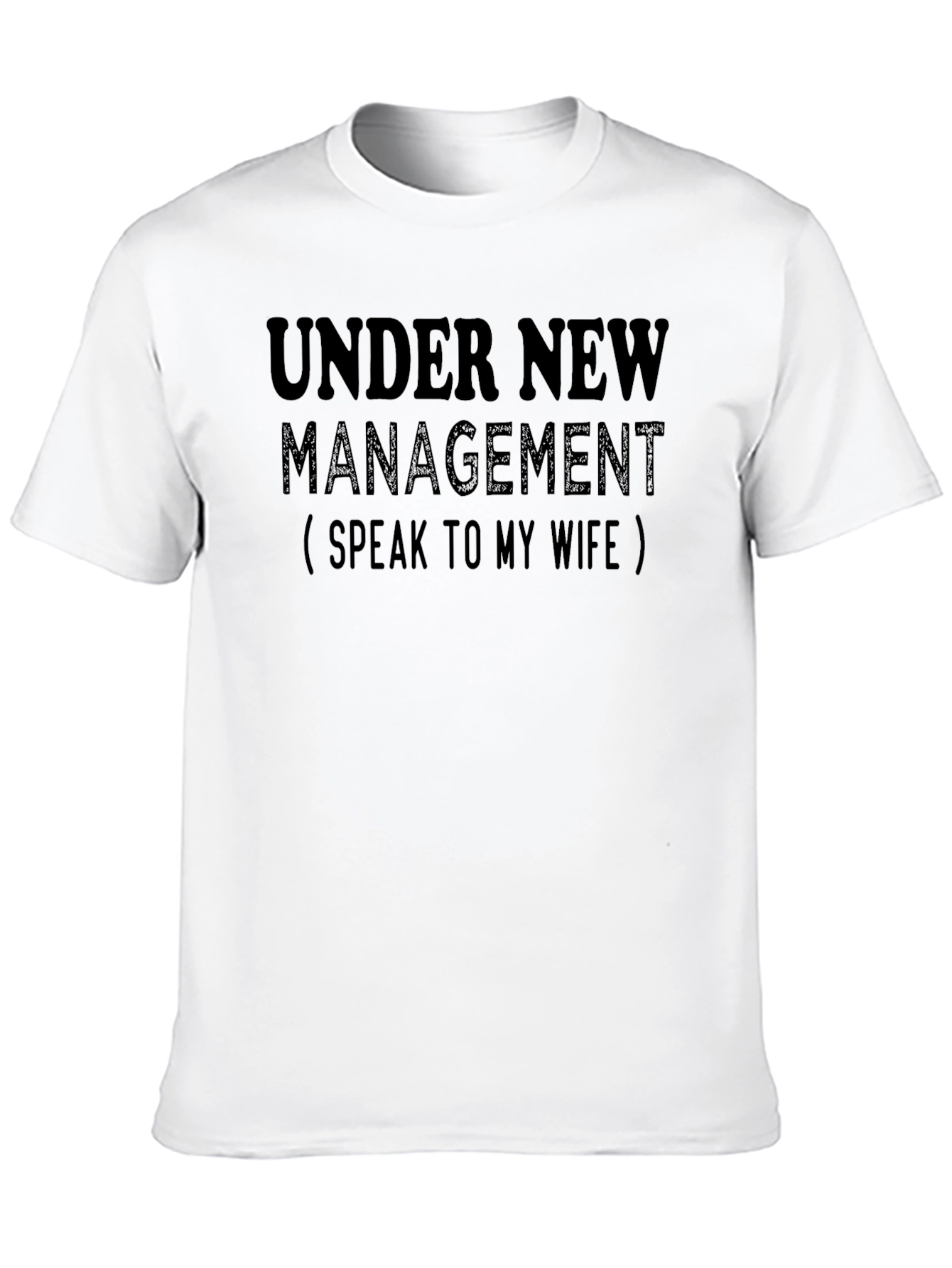 Under New Management Funny Novelty T-Shirt