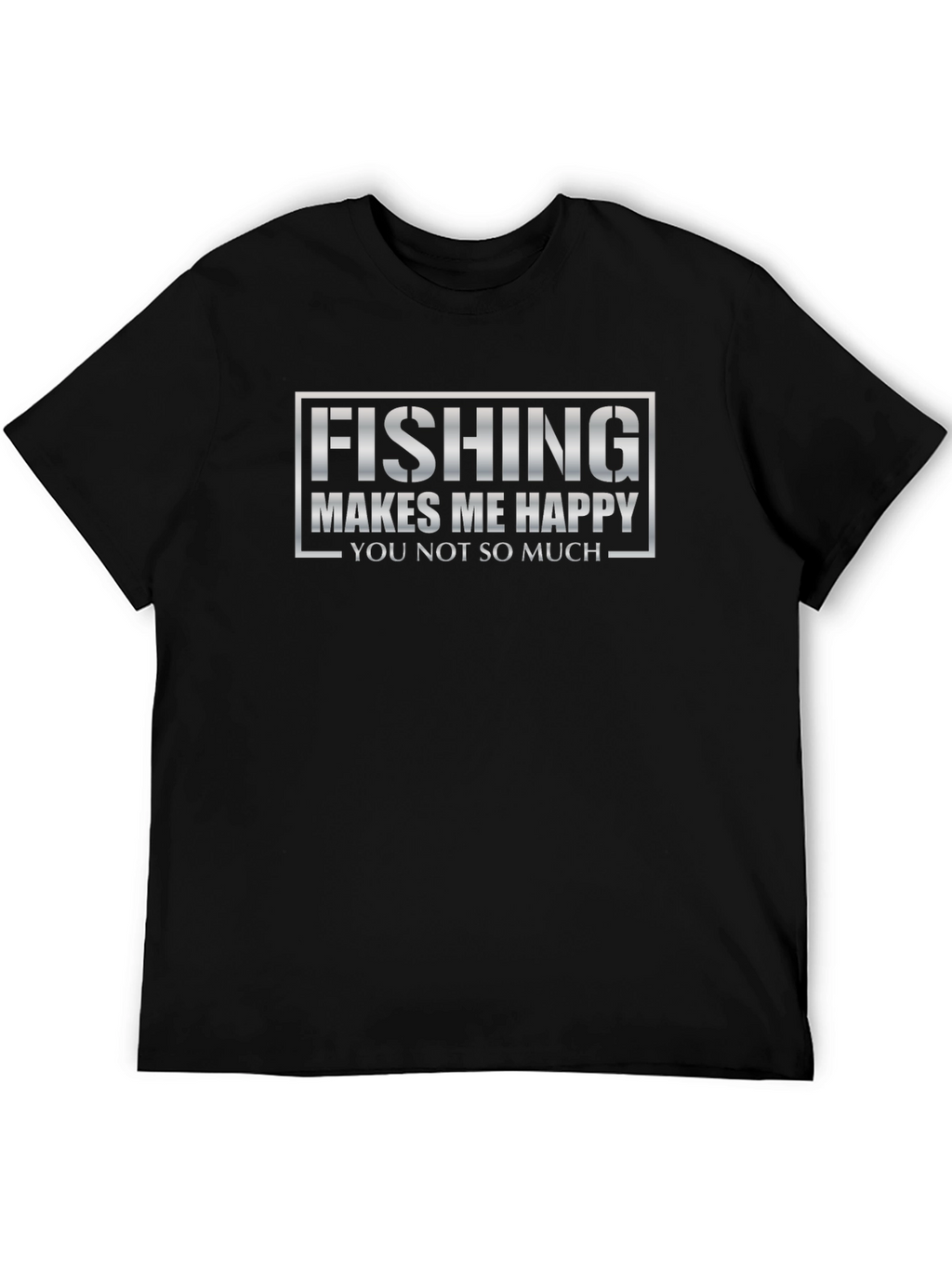 Fishing Makes Me Happy T-Shirt