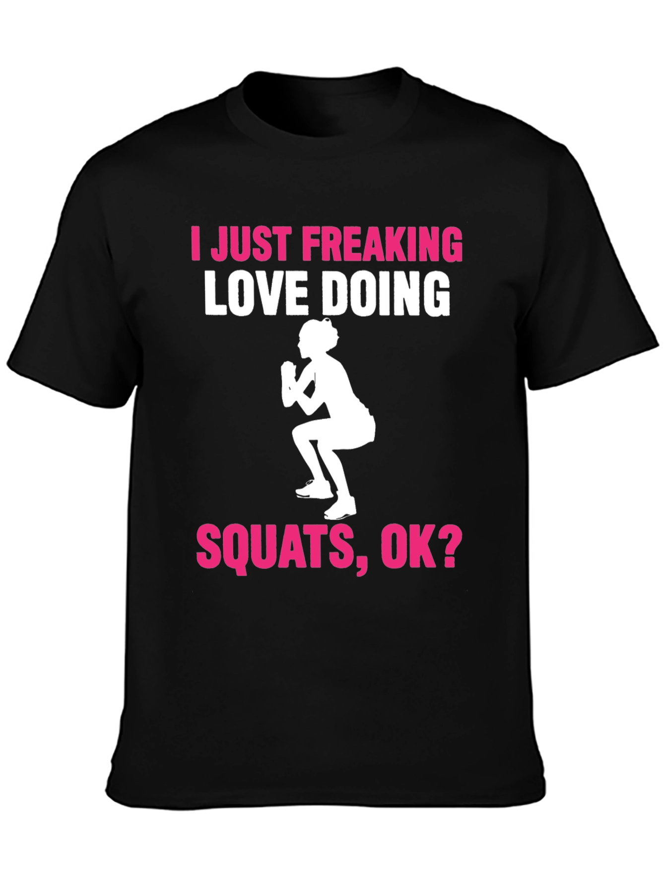 I Love Squats T-Shirt - Gym Workout Tee