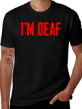 Im Deaf - Graphic T-Shirt