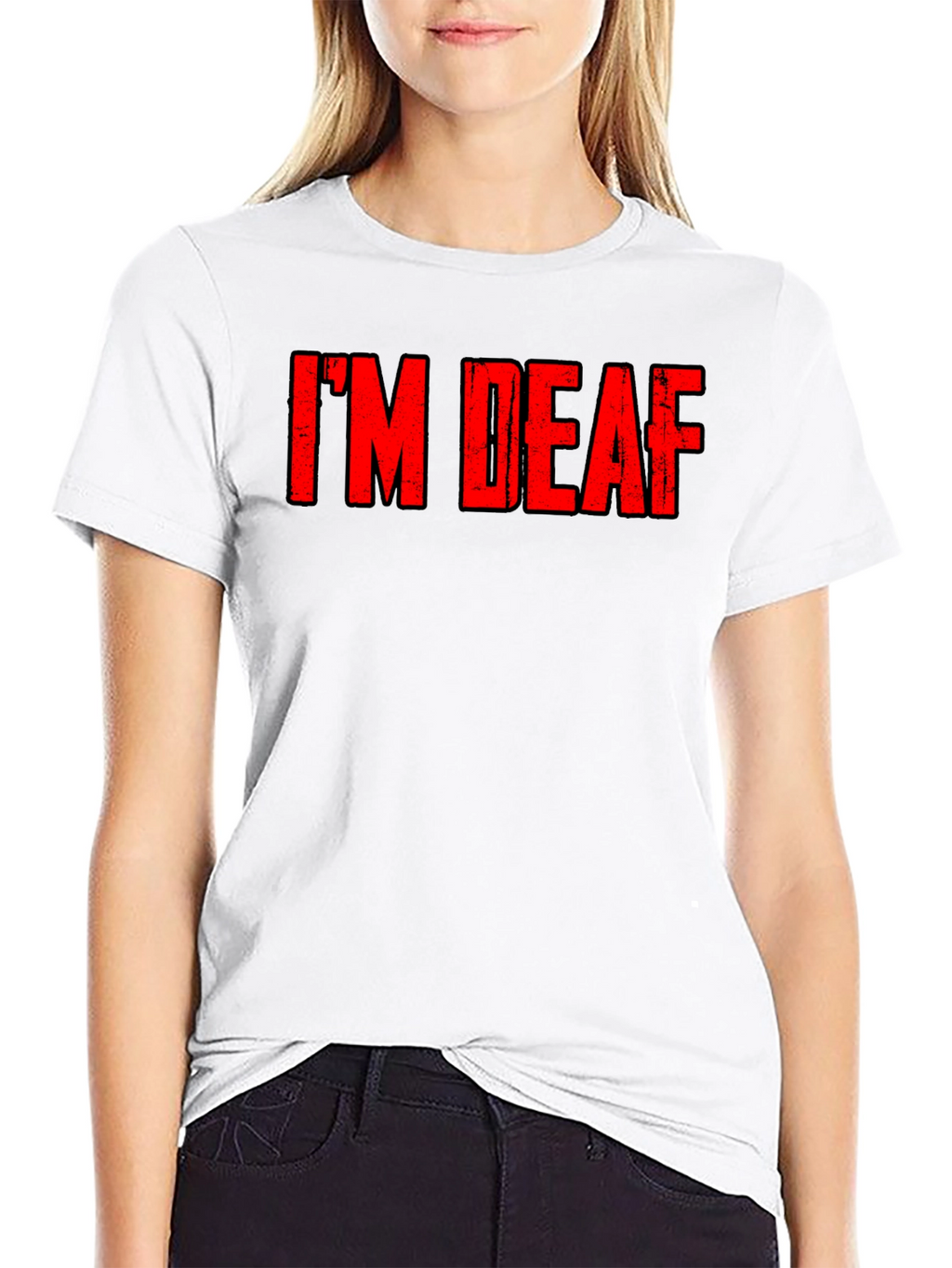 Im Deaf - Graphic T-Shirt