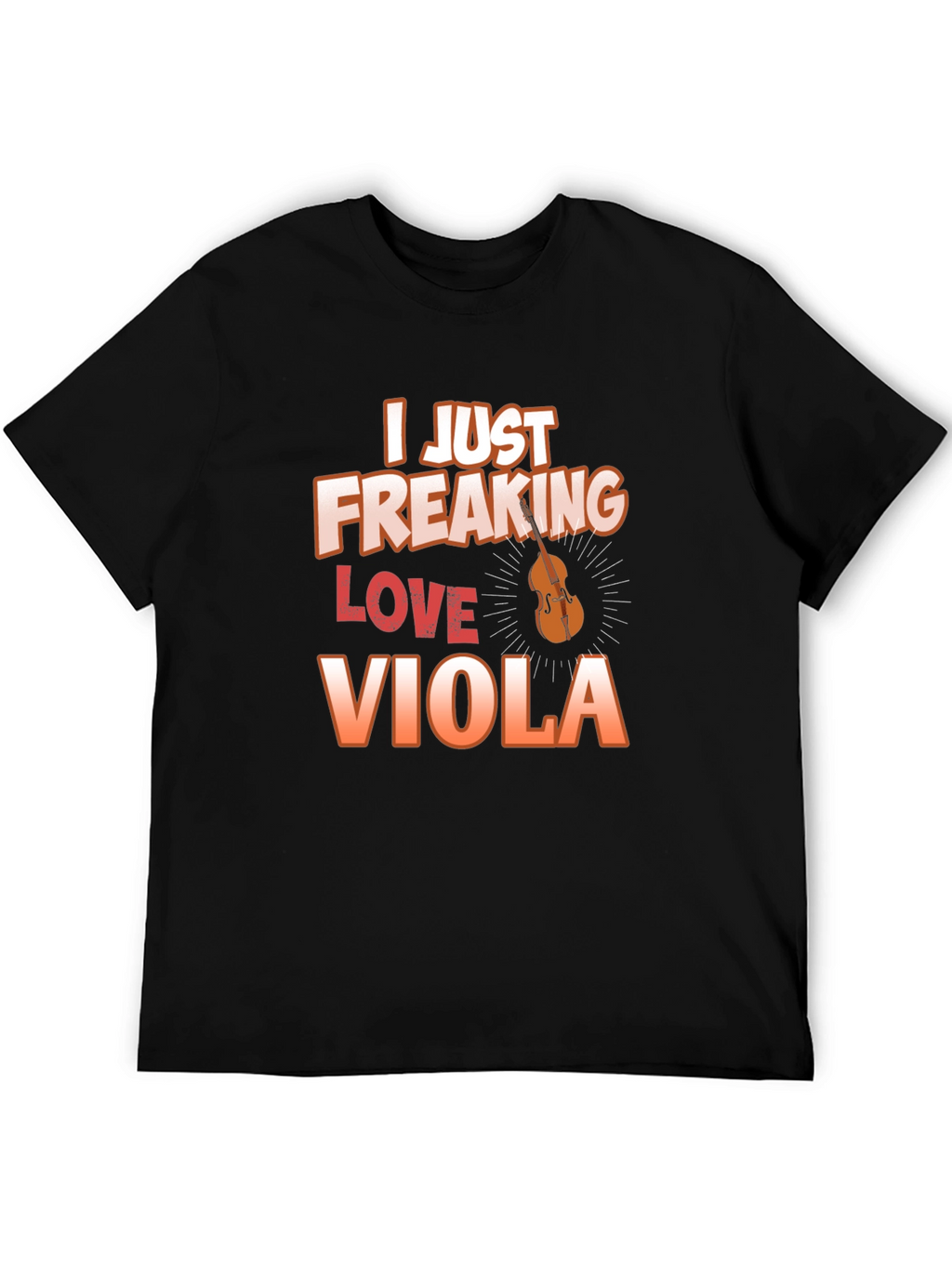 I Just Freaking Love Viola T-Shirt
