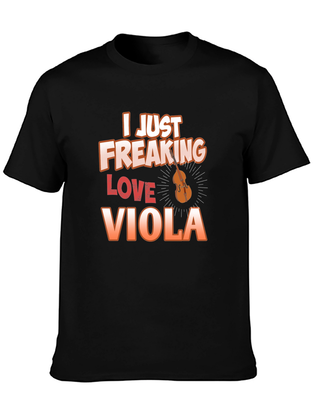 I Just Freaking Love Viola T-Shirt