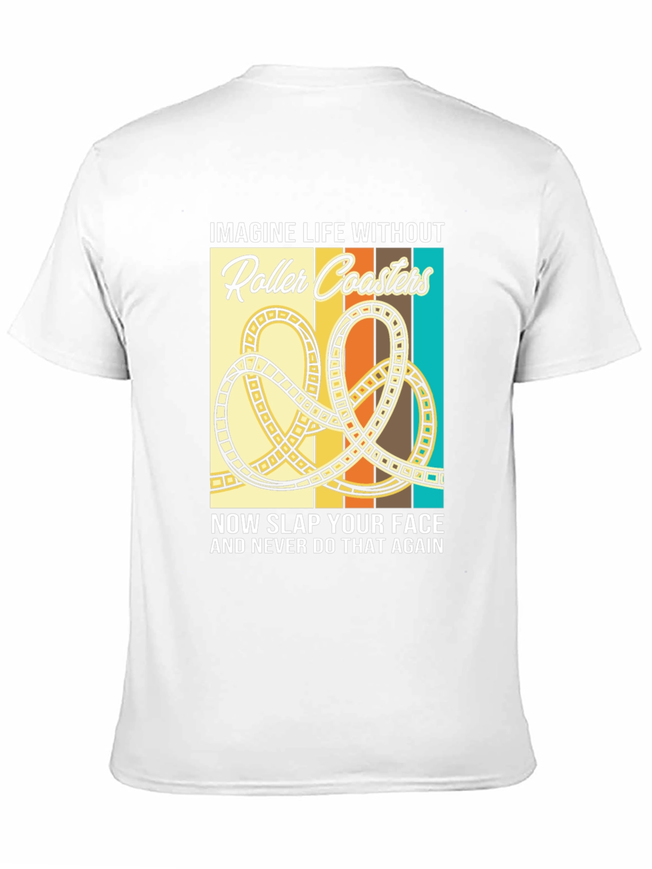 Roller Coaster Graphic T-Shirt - Imagine Life Without...