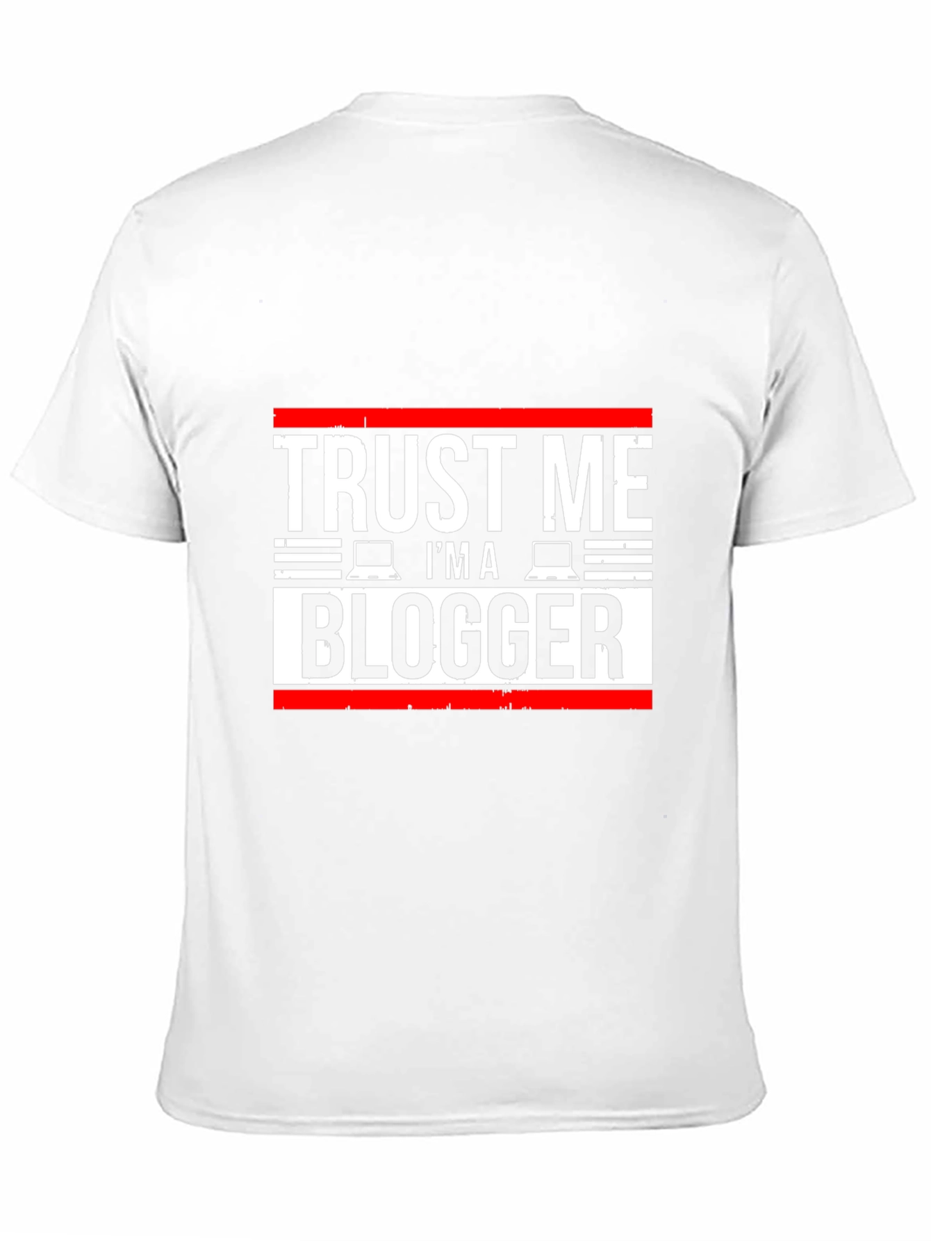 Trust Me Im a Blogger T-Shirt