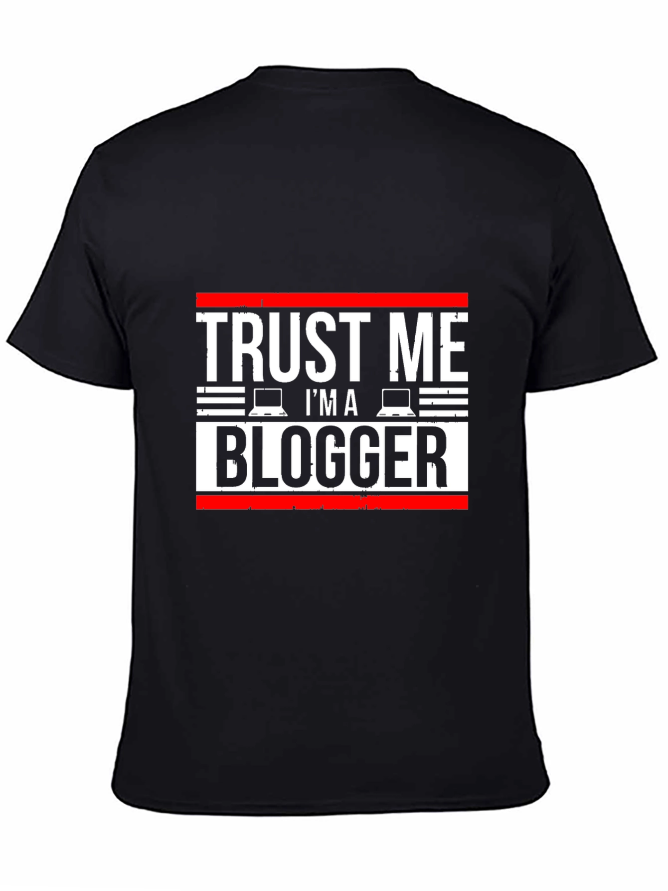 Trust Me Im a Blogger T-Shirt