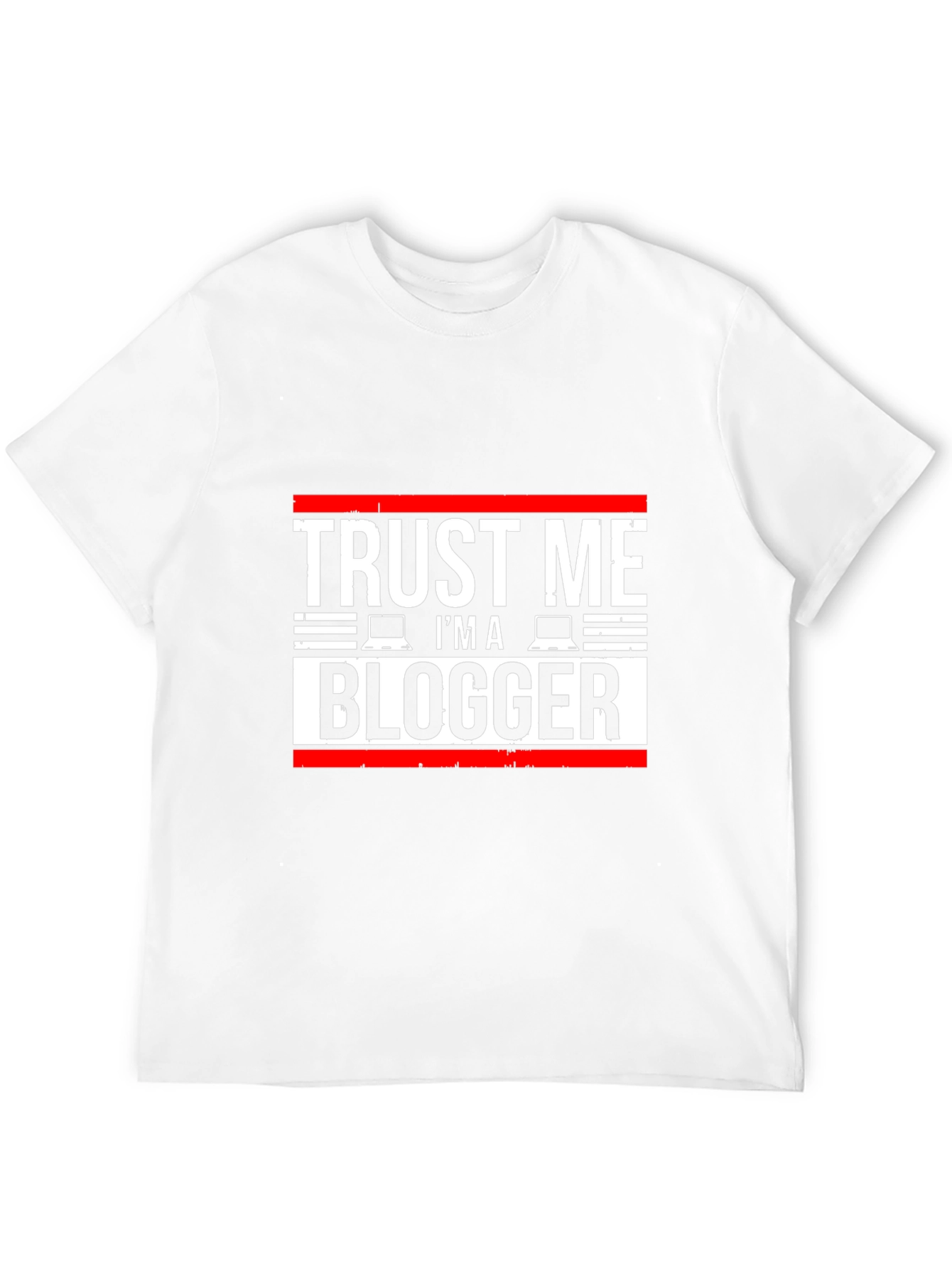 Trust Me Im a Blogger T-Shirt