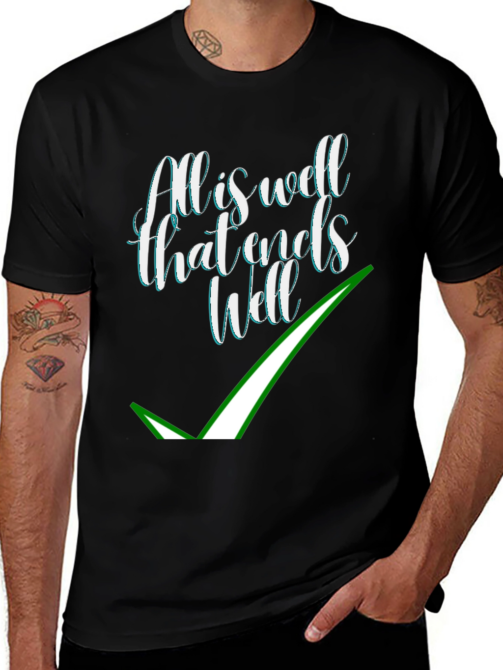 Alls Well That Ends Well T-Shirt