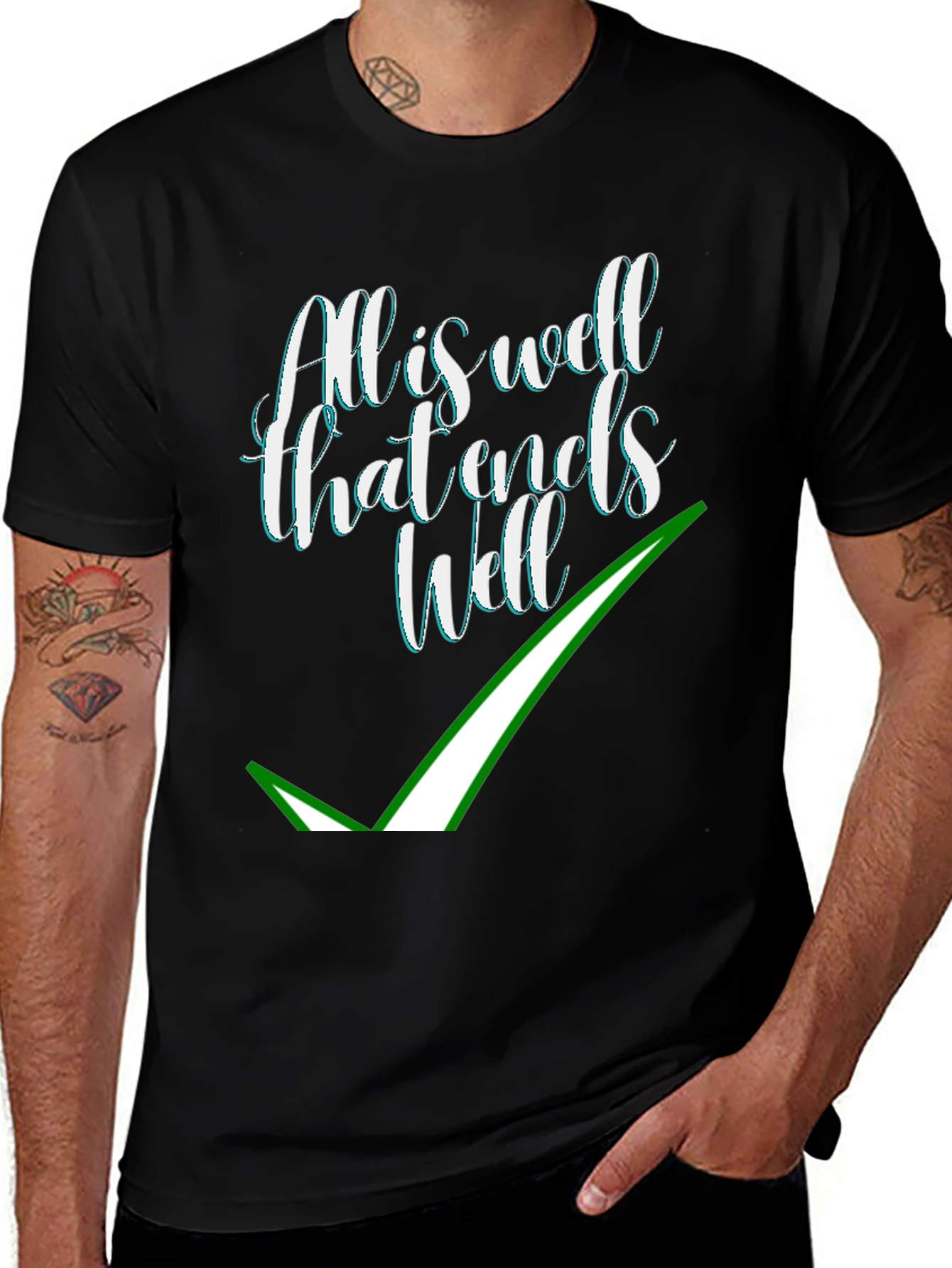 Alls Well That Ends Well T-Shirt