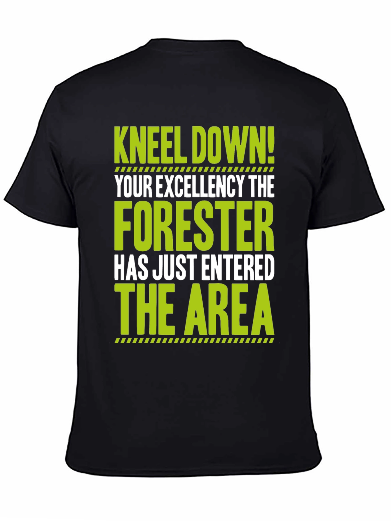 Forester T-Shirt - Kneel Down! Funny Forest Worker Tee