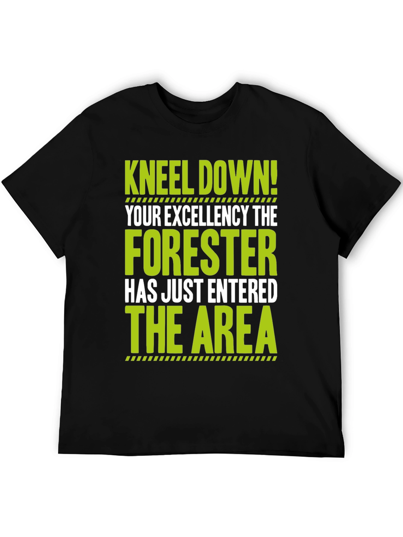 Forester T-Shirt - Kneel Down! Funny Forest Worker Tee