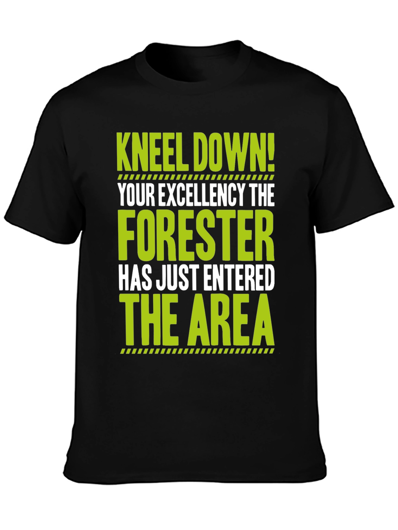 Forester T-Shirt - Kneel Down! Funny Forest Worker Tee