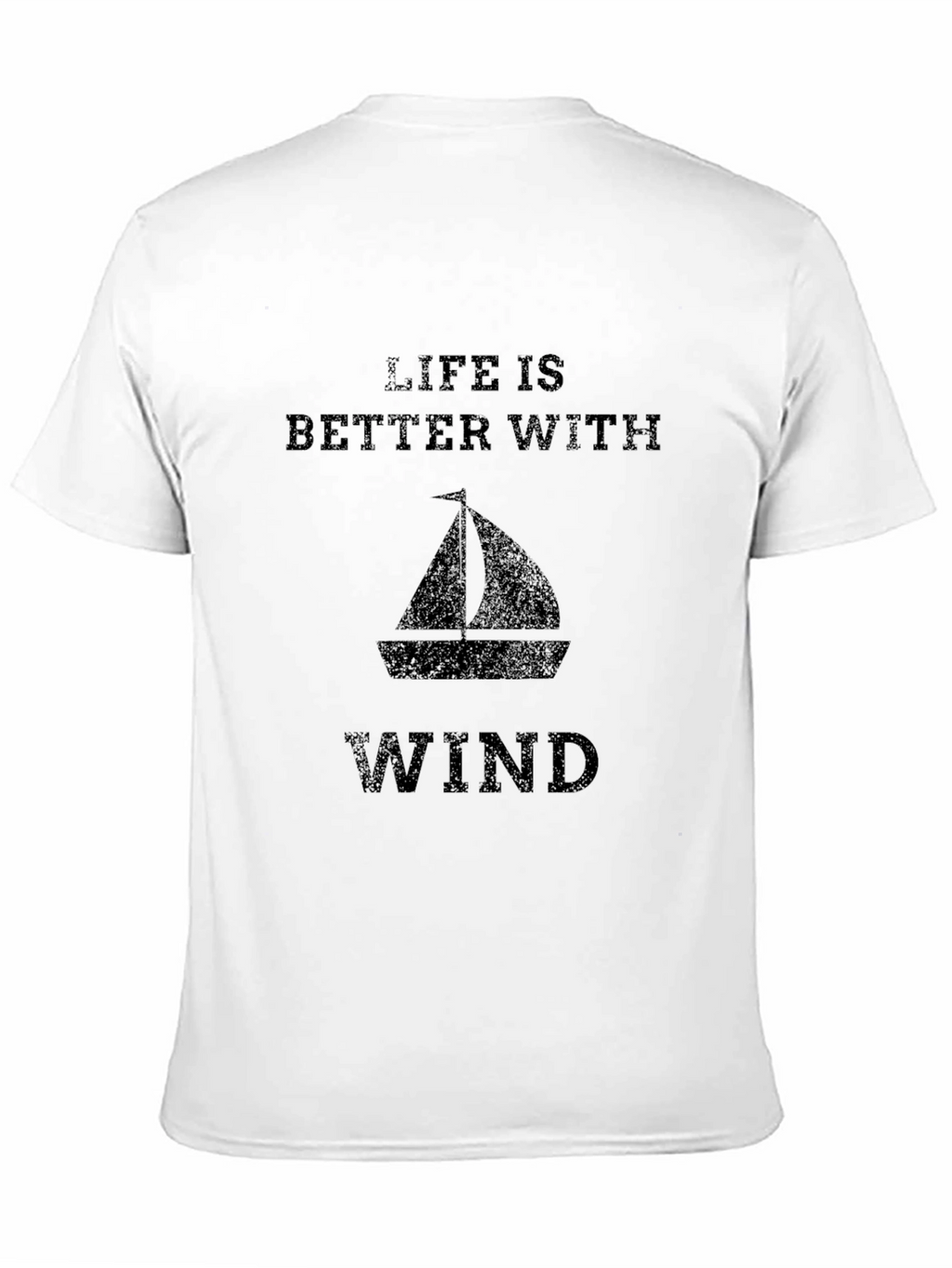 Life is Better With Wind Sailboat Graphic Tee