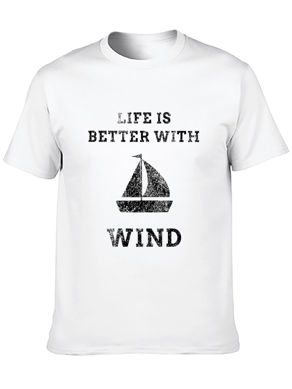 Life is Better With Wind Sailboat Graphic Tee