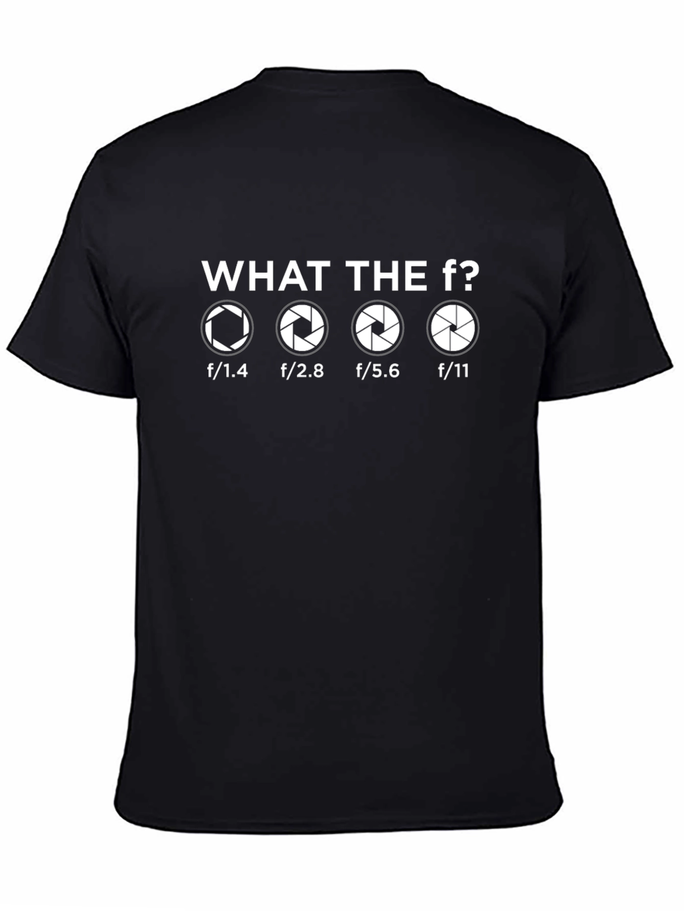 Photographer Aperture T-Shirt - What The F?