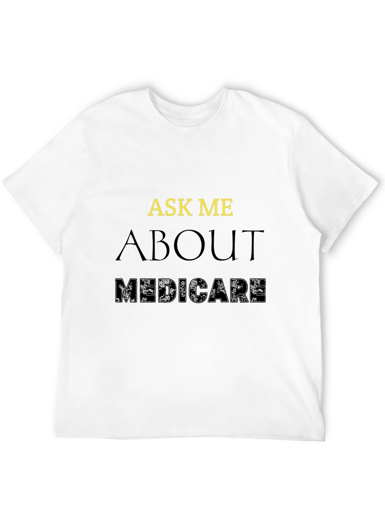 Ask Me About Medicare T-Shirt