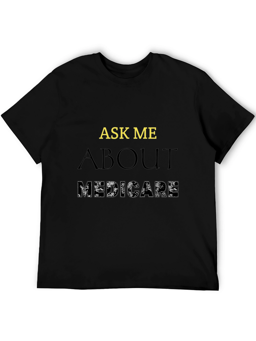 Ask Me About Medicare T-Shirt