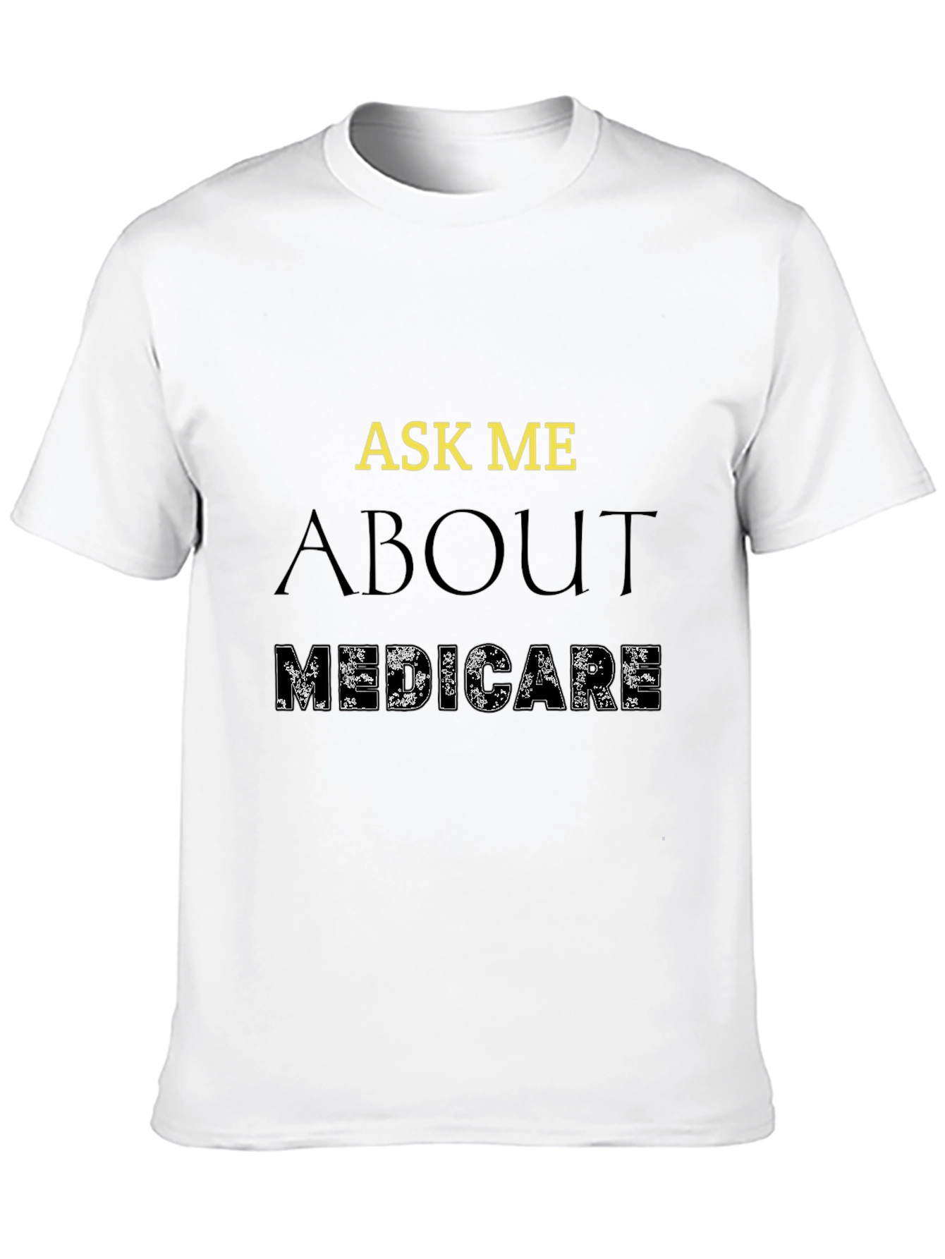 Ask Me About Medicare T-Shirt