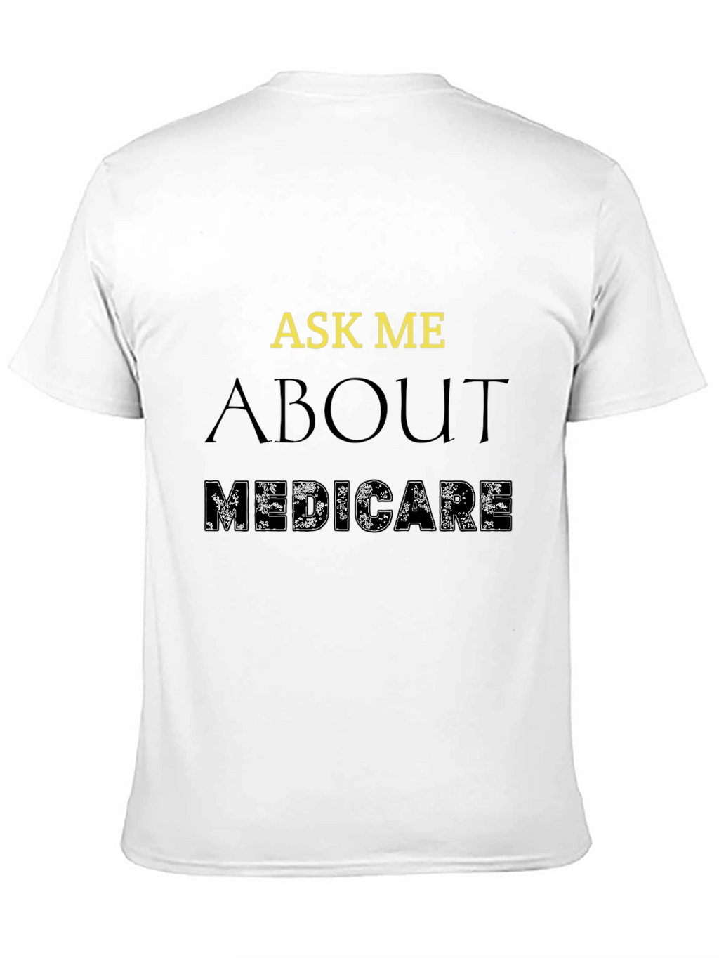 Ask Me About Medicare T-Shirt