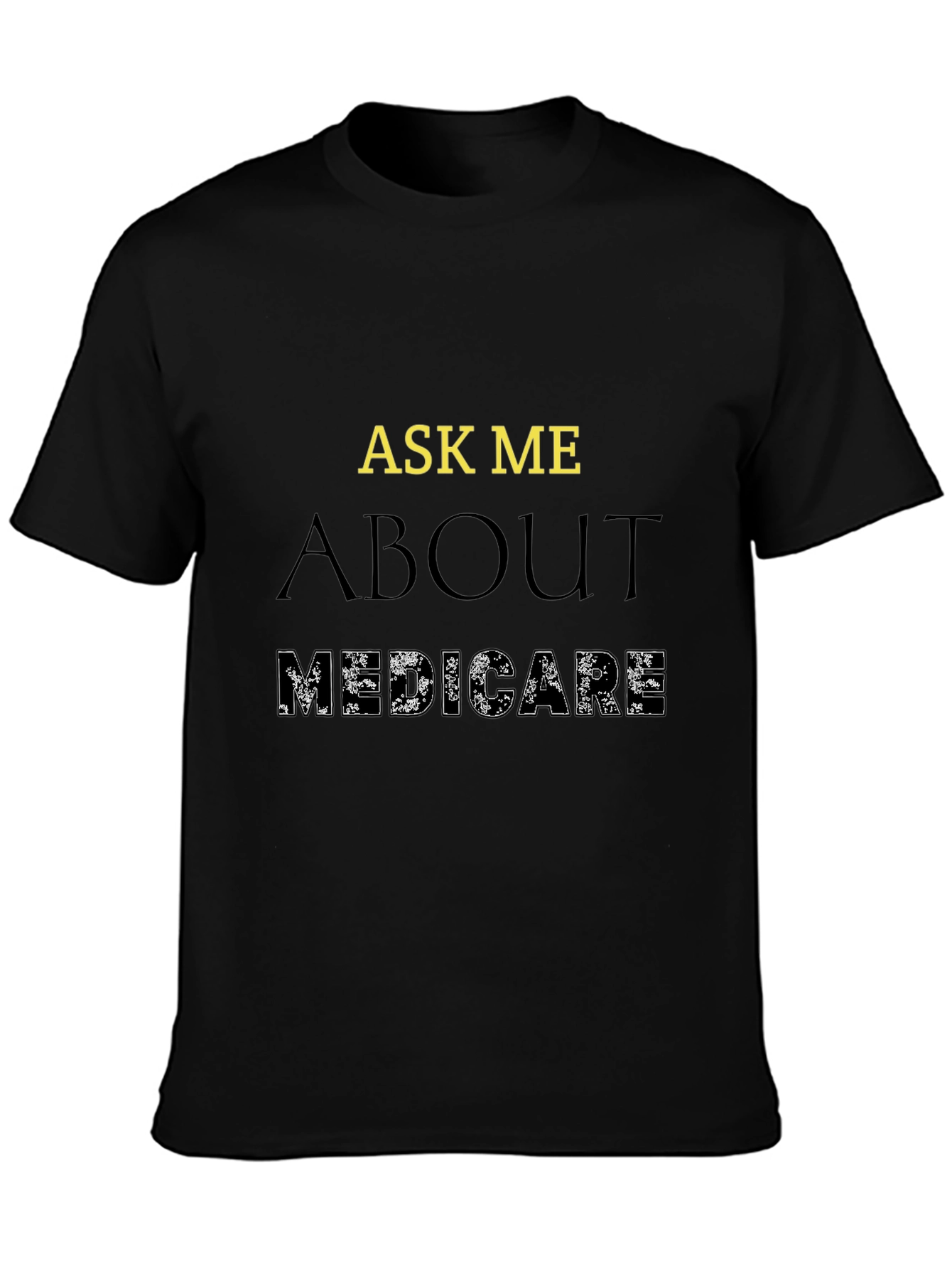 Ask Me About Medicare T-Shirt