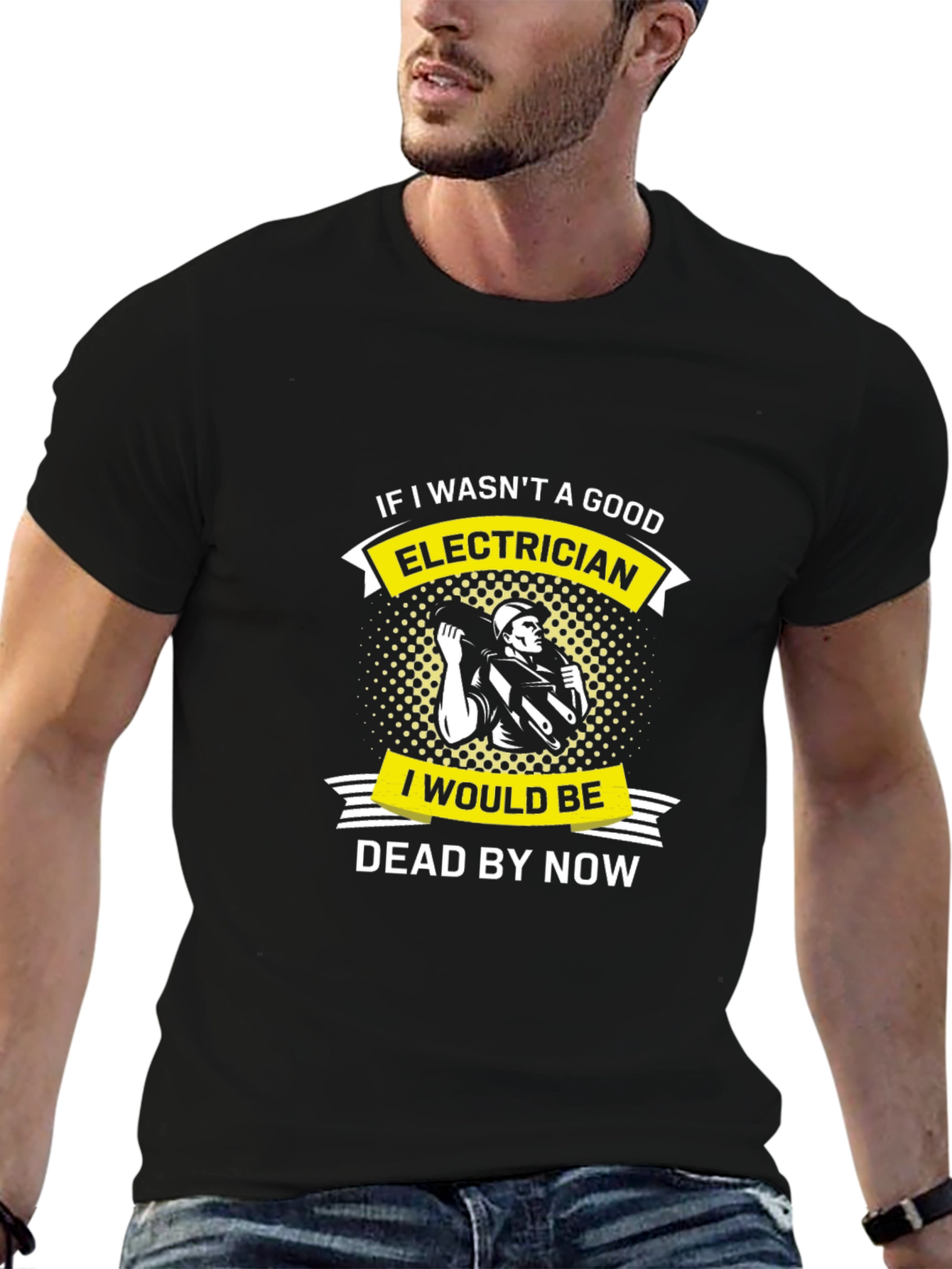 Electrician Humor T-Shirt - Dead By Now Funny Job Tee