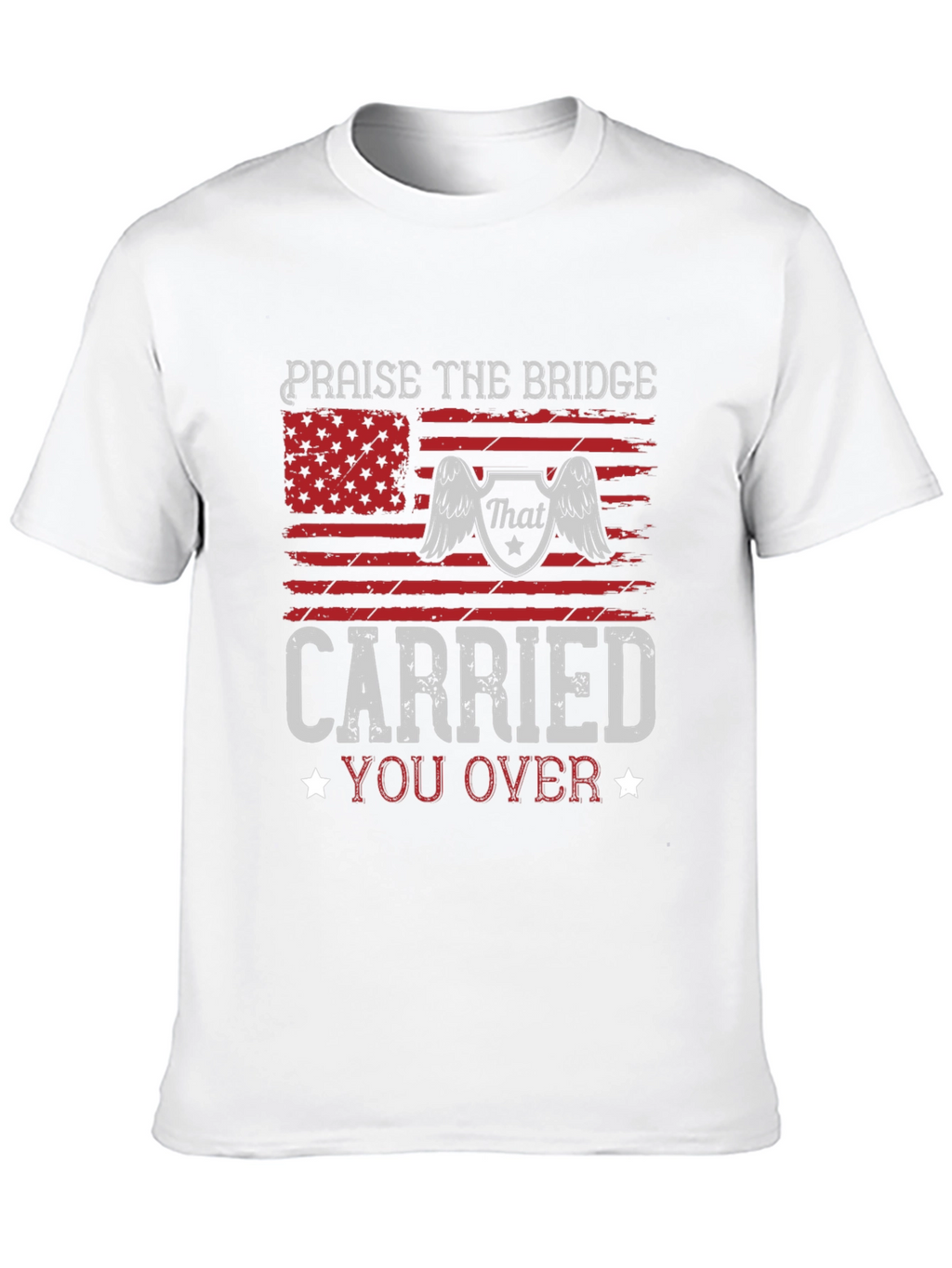 Praise The Bridge Carried You Over Graphic Tee