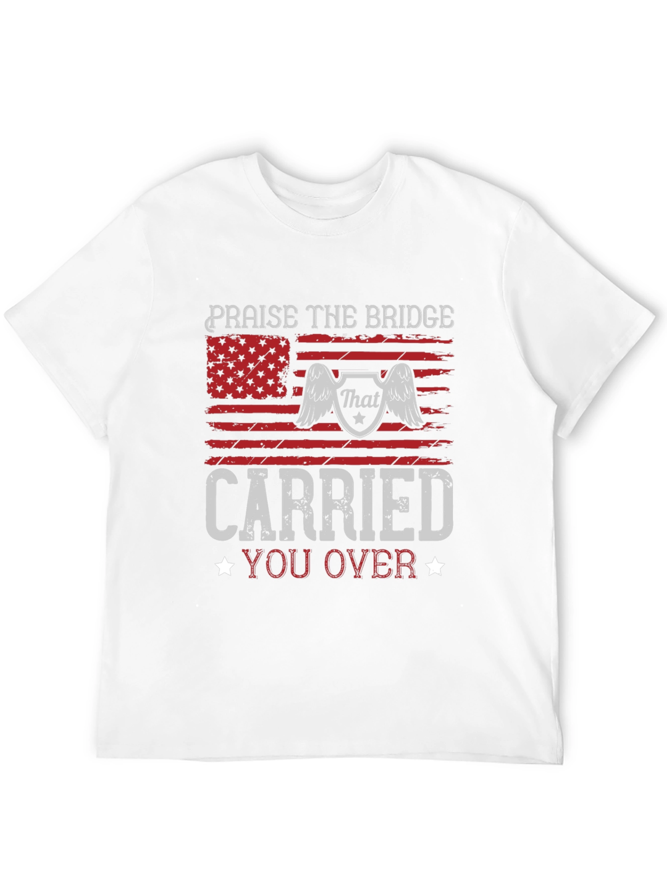 Praise The Bridge Carried You Over Graphic Tee
