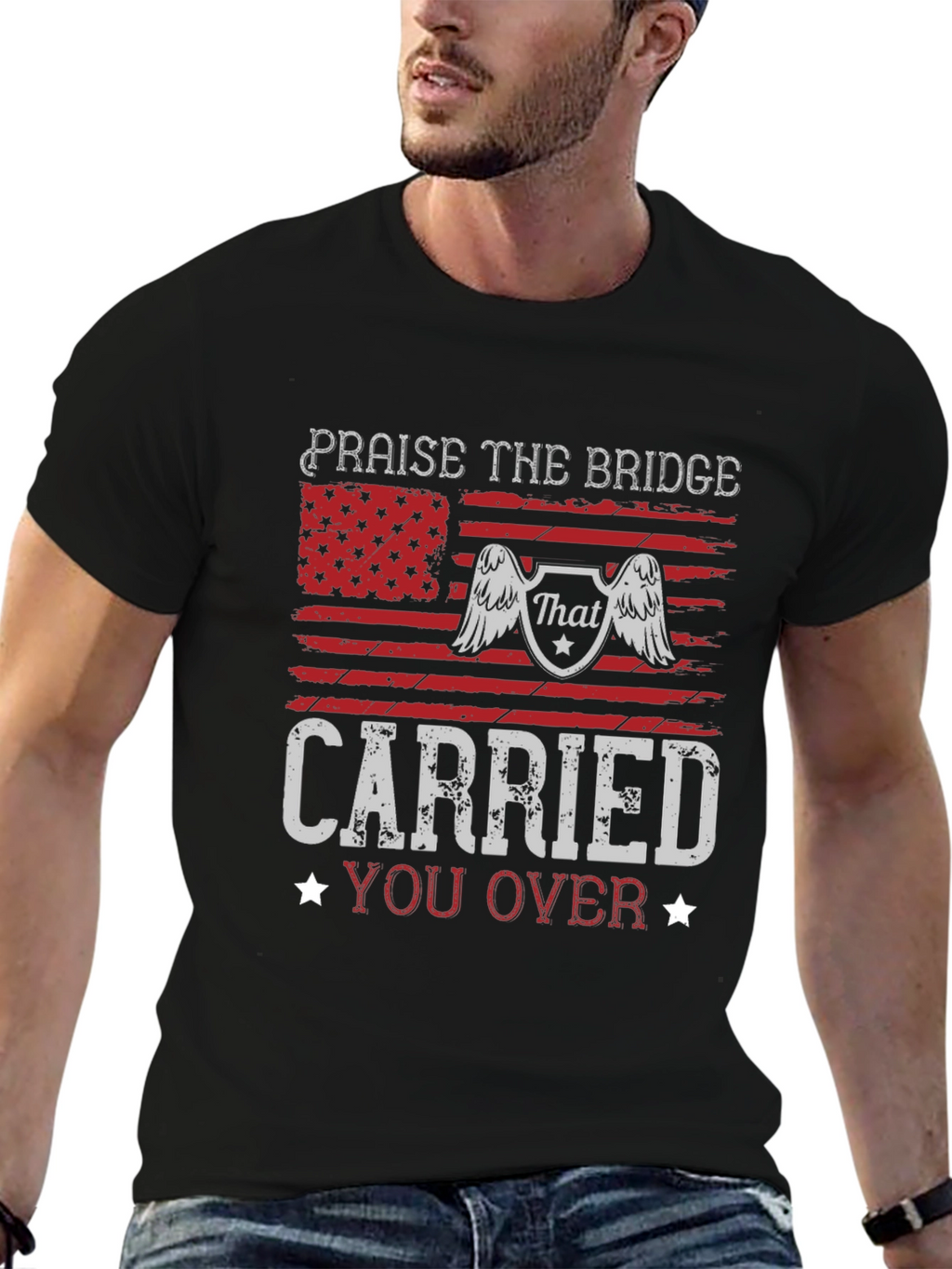 Praise The Bridge Carried You Over Graphic Tee