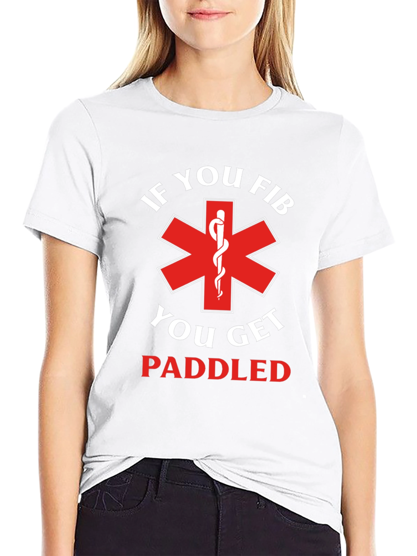 If You Fib You Get Paddled EMT T-Shirt