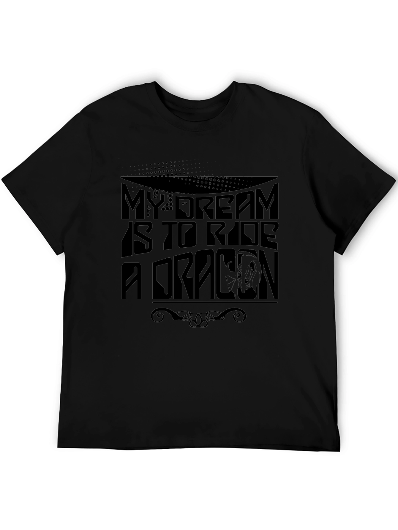 My Dream Is To Ride A Dragon Graphic Tee