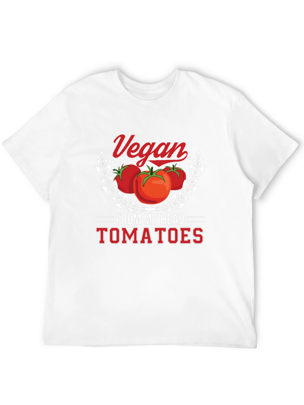 Vegan From My Head Tomatoes Graphic T-Shirt