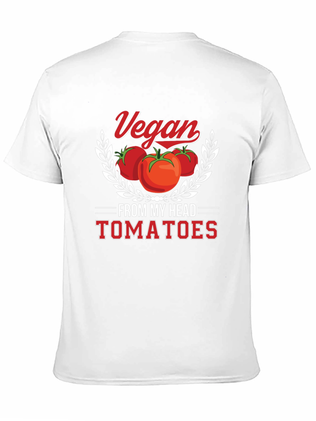 Vegan From My Head Tomatoes Graphic T-Shirt