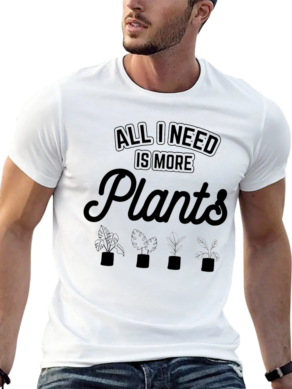 All I Need Is More Plants T-Shirt