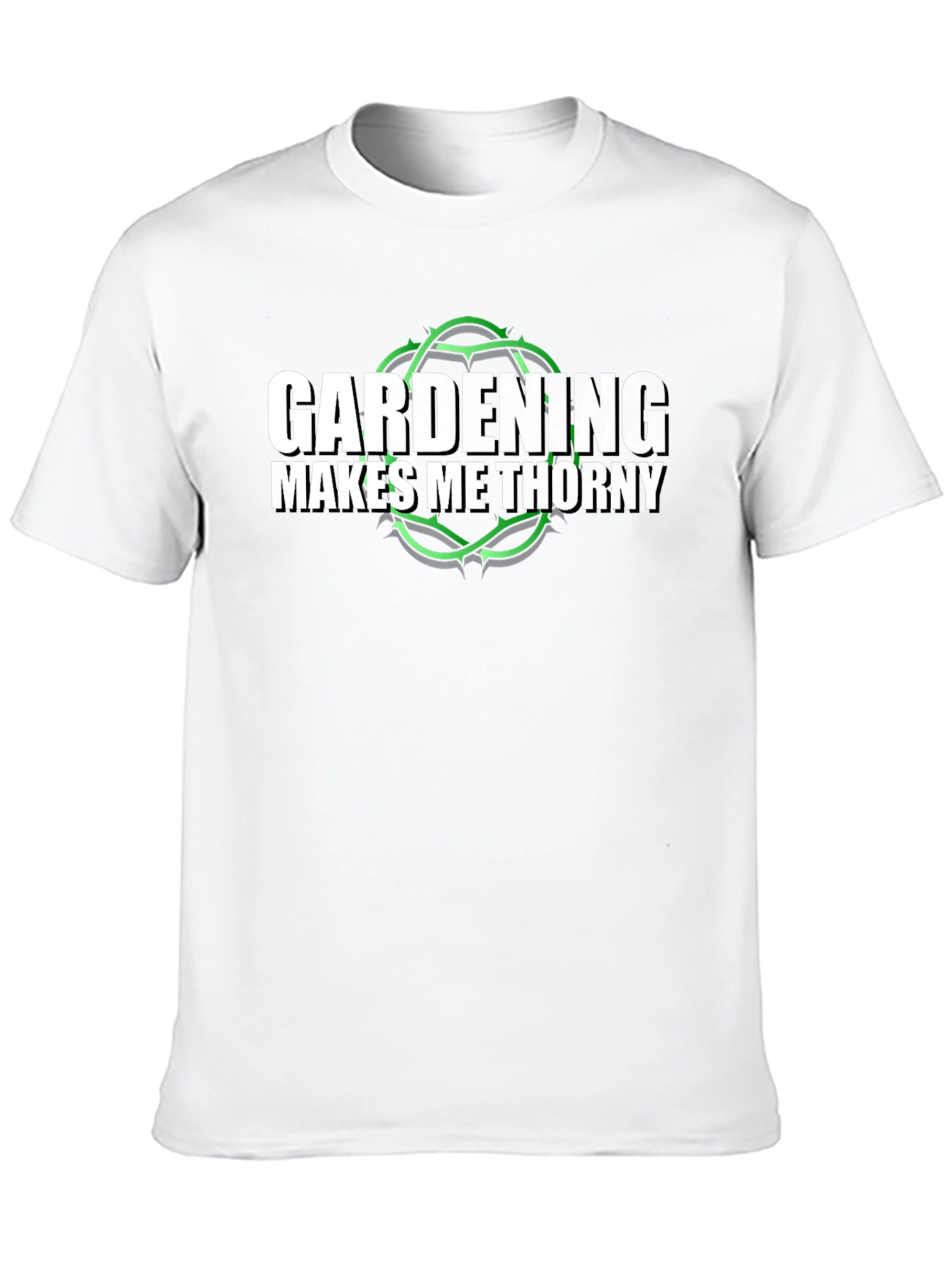 Gardening Makes Me Thorny T-Shirt