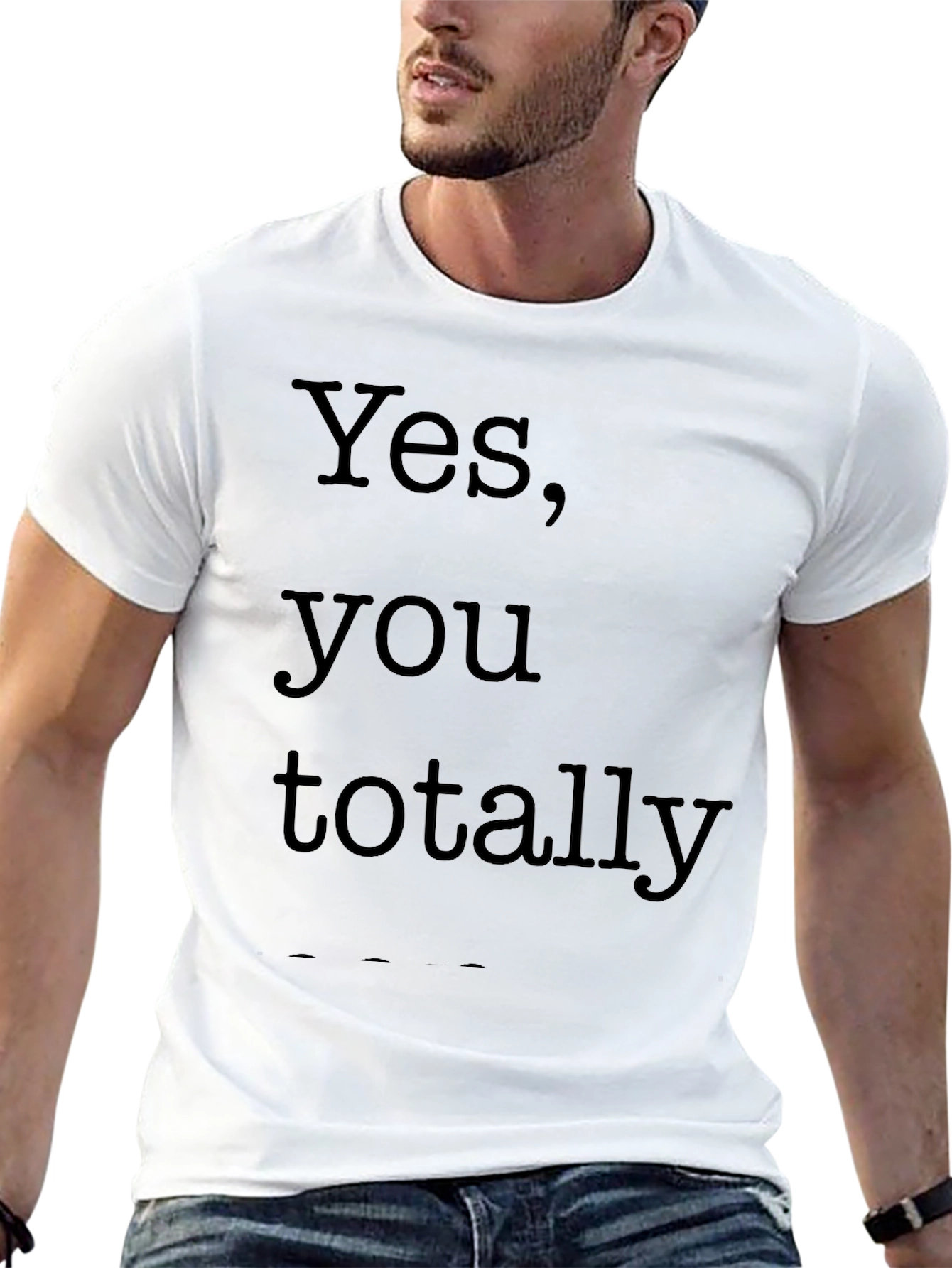 Yes You Totally Black T-Shirt