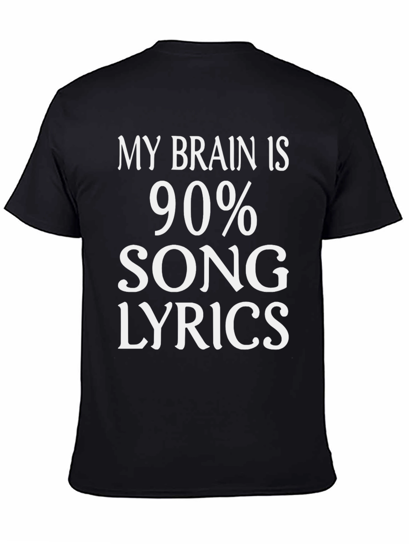 My Brain is 90% Song Lyrics Black T-Shirt