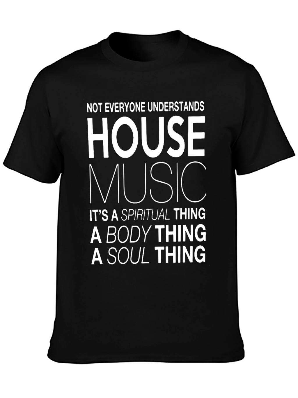 House Music Spiritual Body Soul T-Shirt