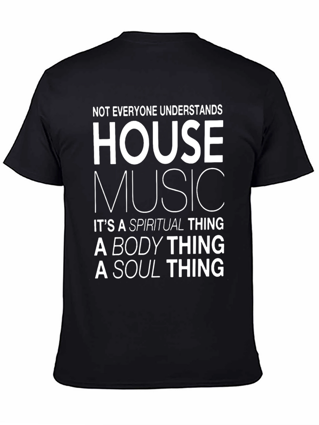 House Music Spiritual Body Soul T-Shirt