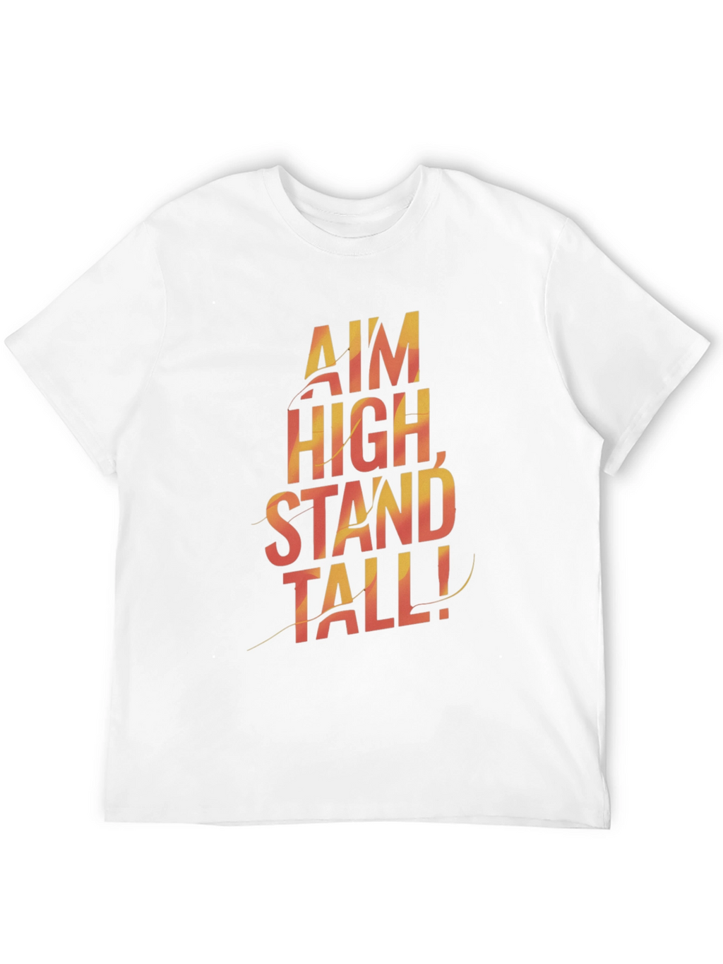 Motivational Graphic Tee - Aim High Stand Tall!