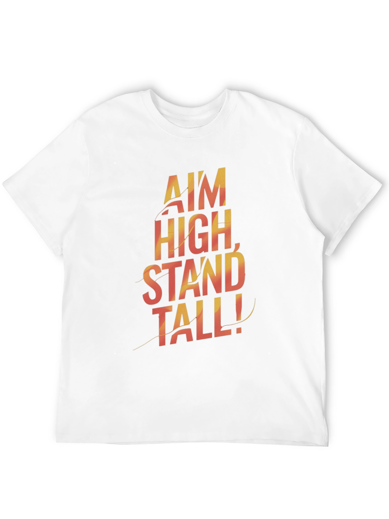 Motivational Graphic Tee - Aim High Stand Tall!