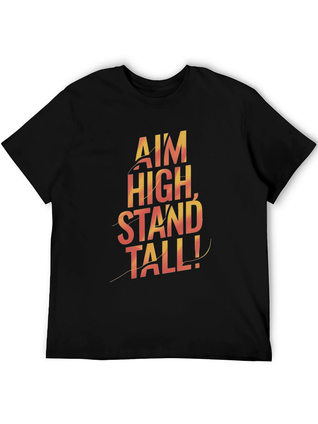 Motivational Graphic Tee - Aim High Stand Tall!