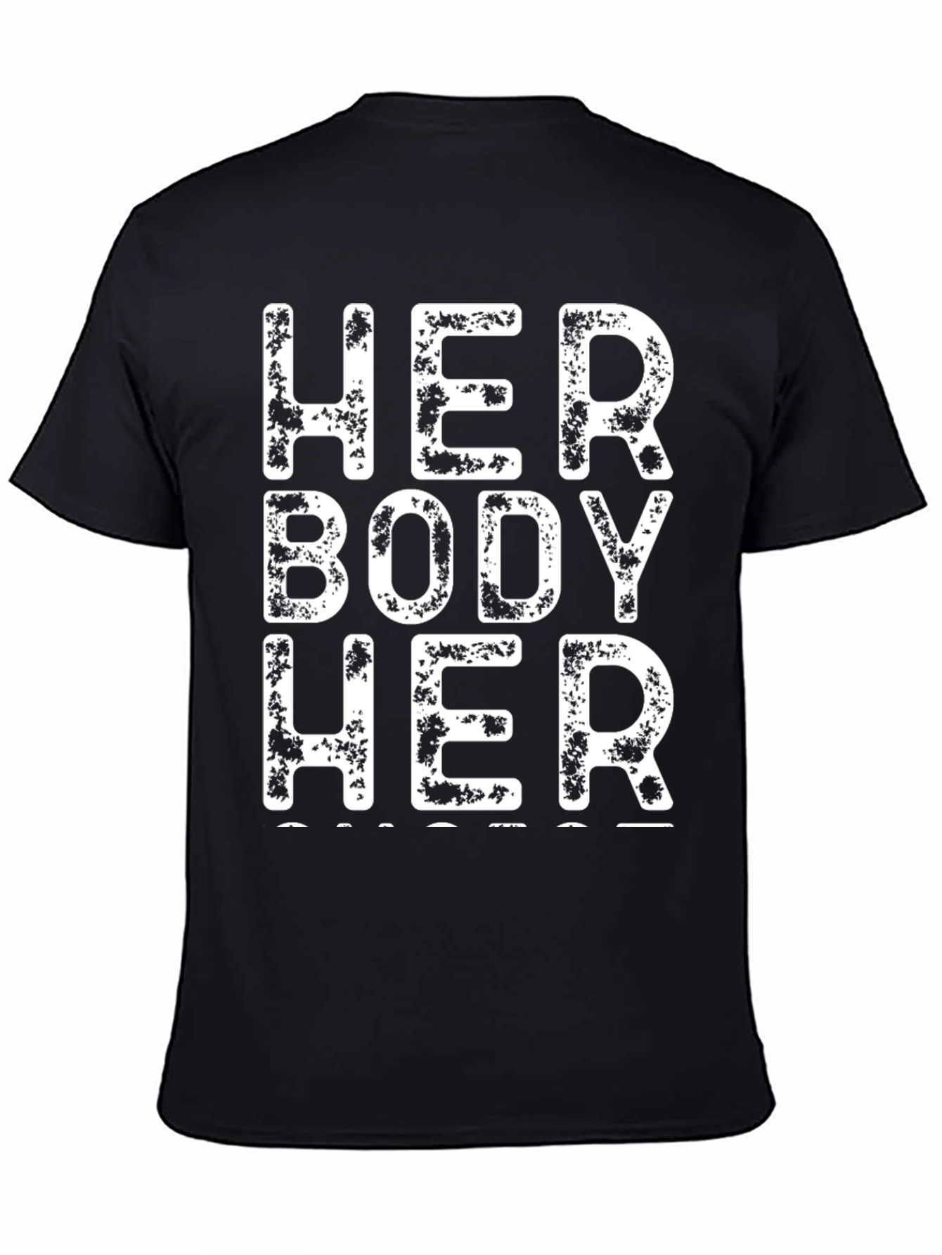 Her Body Her Choice T-Shirt - Black Protest Tee