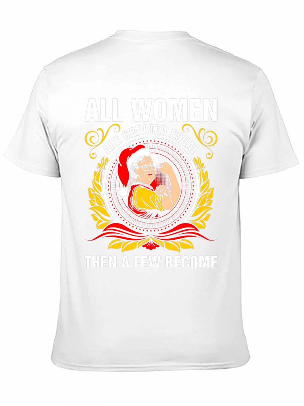 All Women Are Created Equal T-Shirt