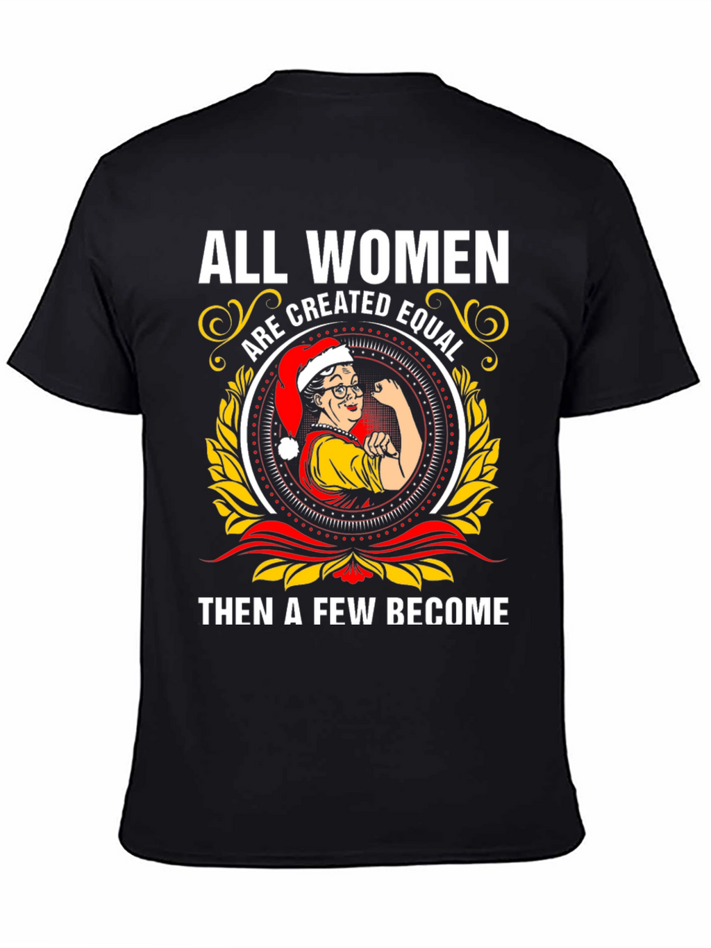 All Women Are Created Equal T-Shirt