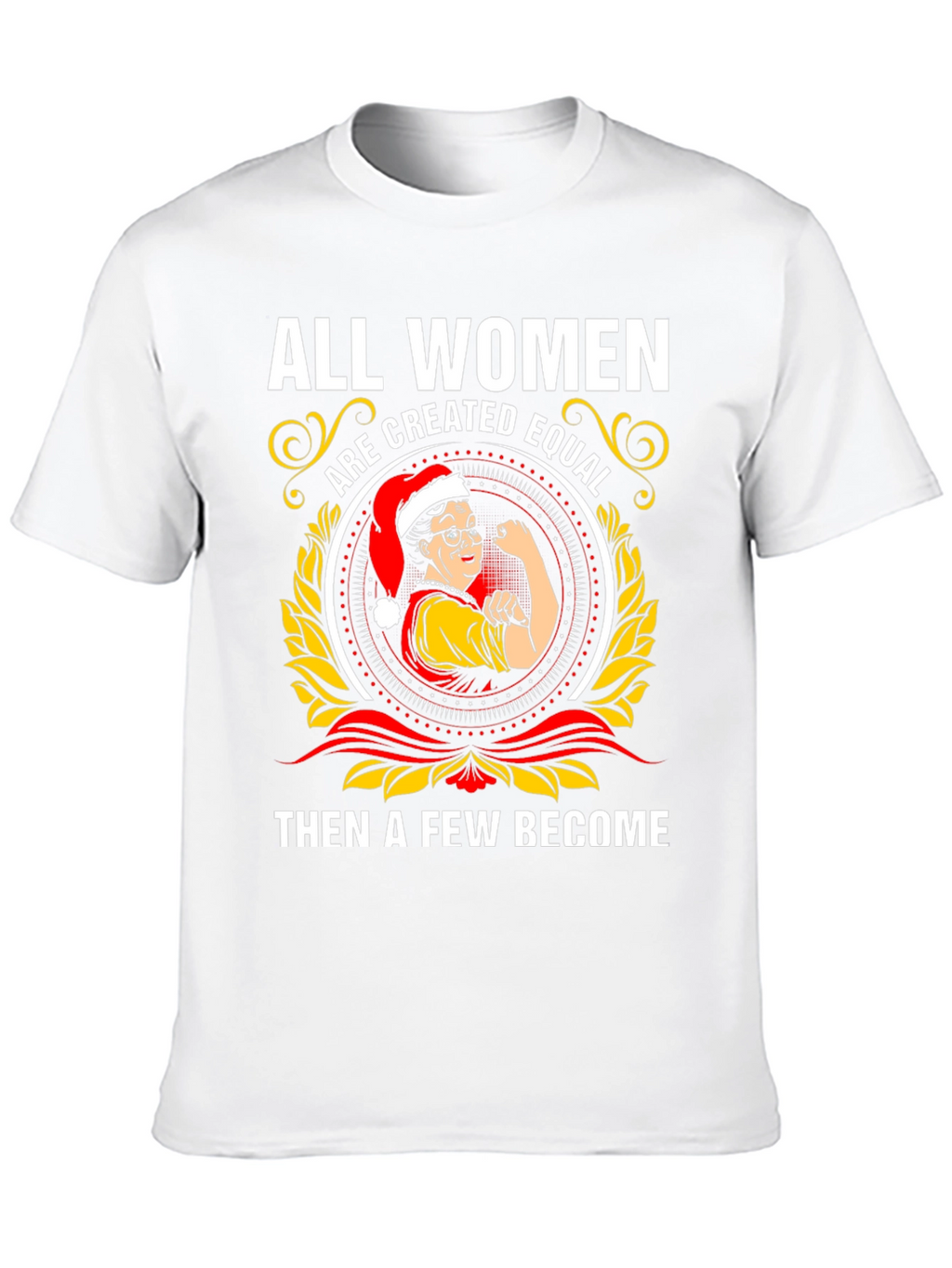 All Women Are Created Equal T-Shirt