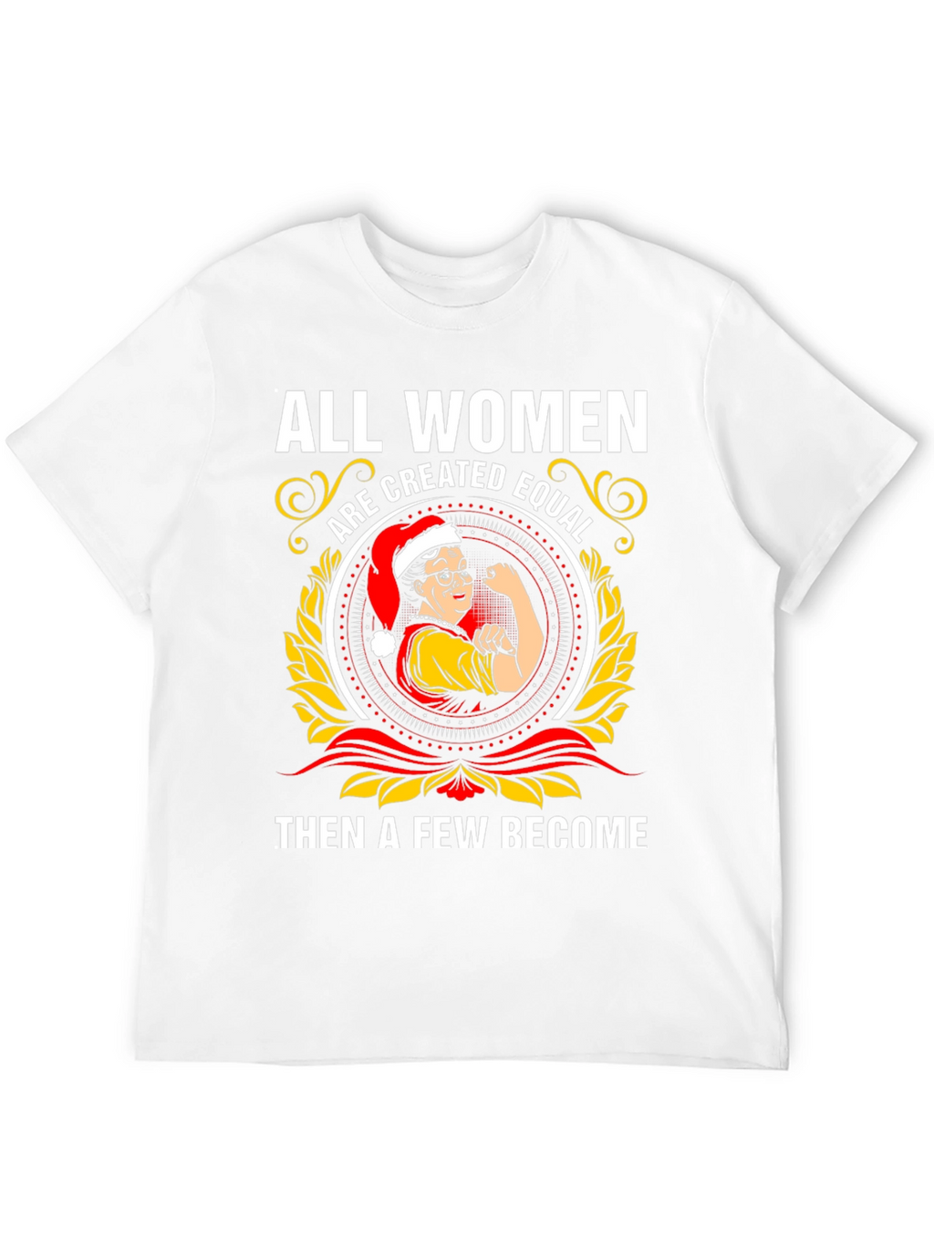 All Women Are Created Equal T-Shirt
