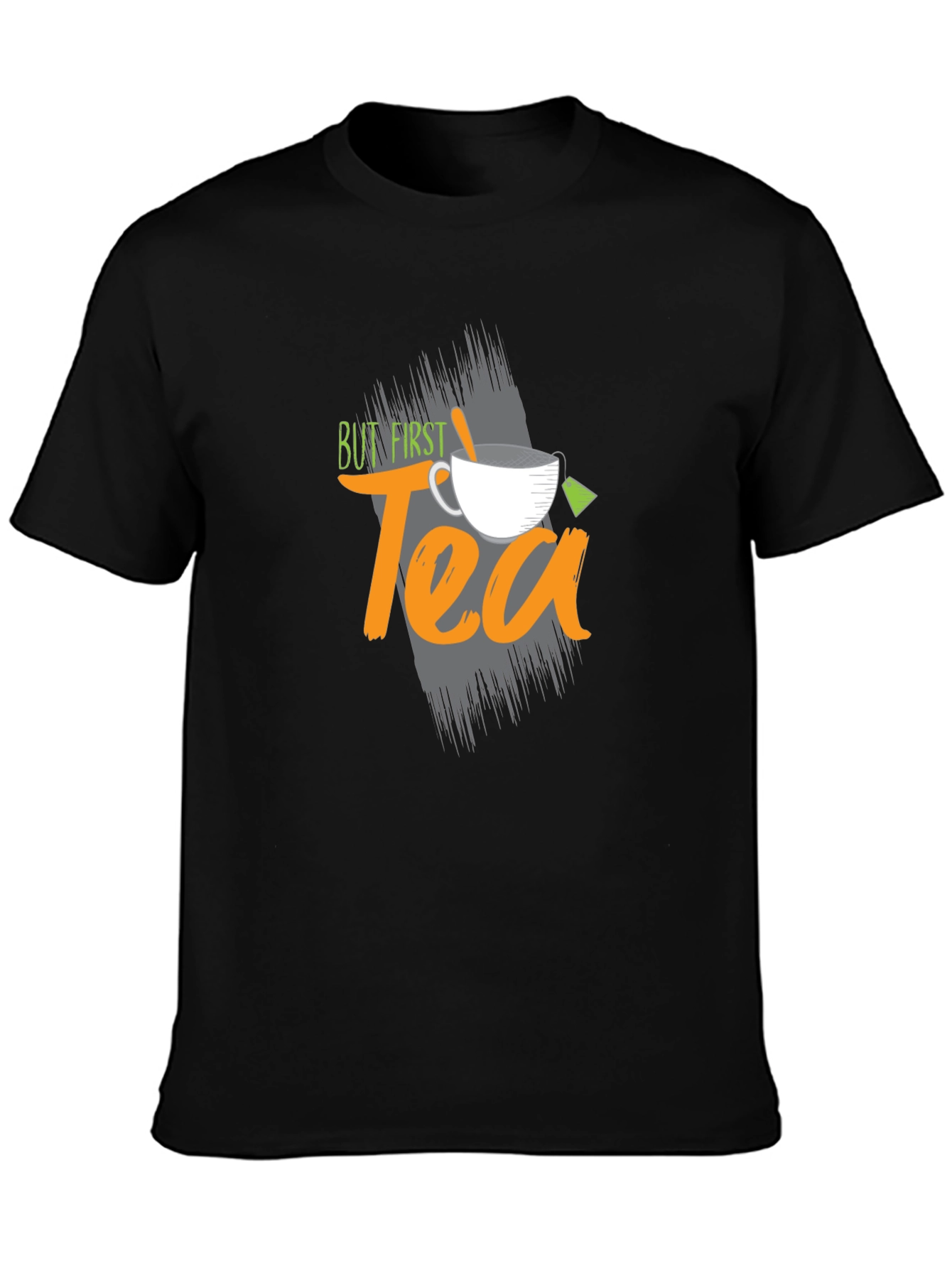 But First Tea Graphic T-Shirt - Comfortable Everyday Wear