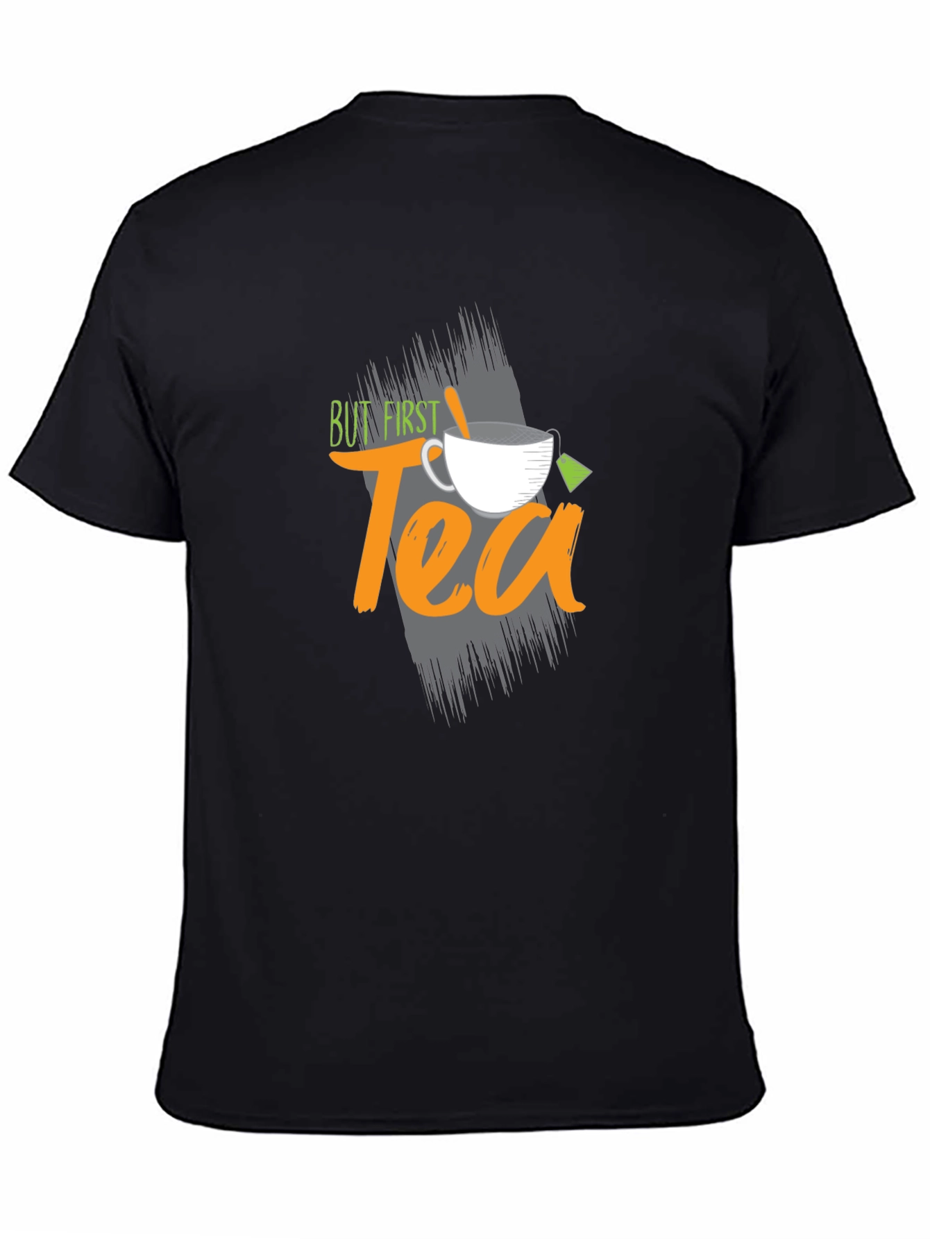 But First Tea Graphic T-Shirt - Comfortable Everyday Wear