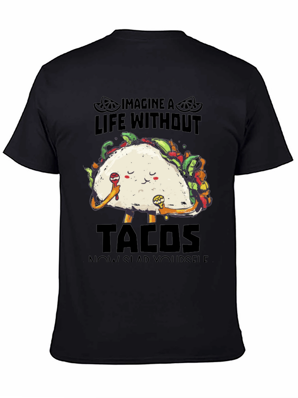 Imagine Life Without Tacos Graphic Tee